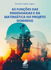 As funções das engenharias e da matemática no projeto moderno