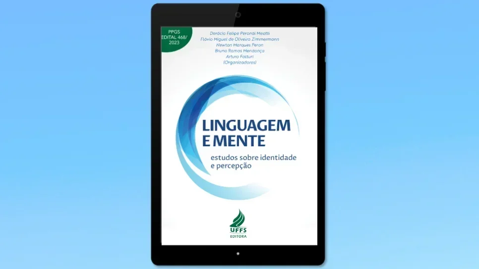 “Linguagem e mente: estudos sobre identidade e percepção” é o mais recente lançamento da Editora UFFS