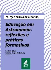 Educação em Astronomia: reflexões e práticas formativas