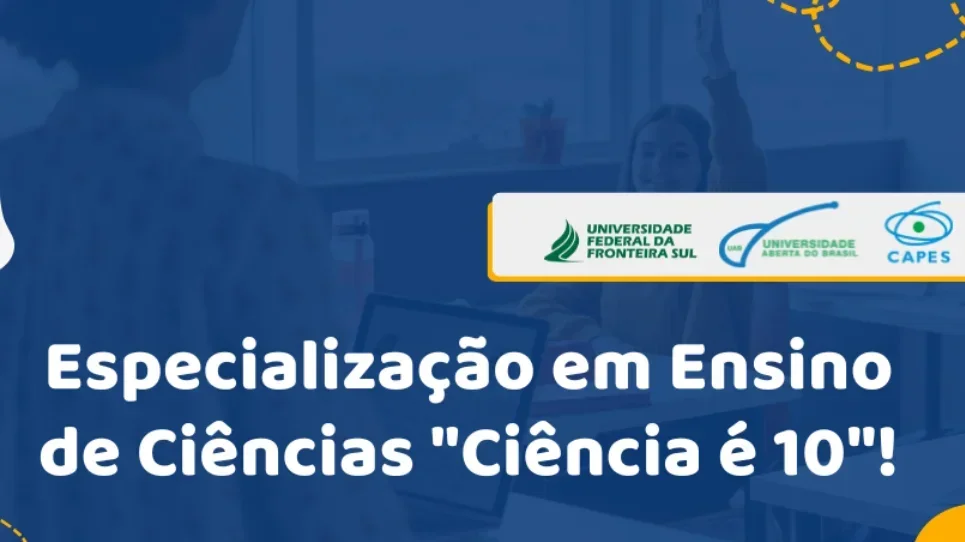 São ofertadas 150 vagas para Especialização Ciência é 10! no Campus Cerro Lago