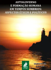 Autogoverno e formação humana em tempos sombrios: aspectos éticos e políticos