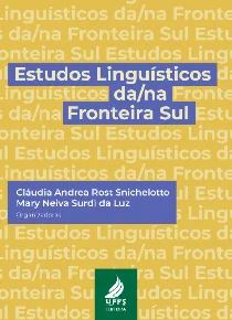 Estudos Linguísticos da/na Fronteira Sul