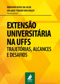 Extensão Universitária na UFFS: trajetórias, alcances e desafios