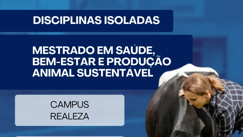 Aberta seleção para cursar disciplinas isoladas no Mestrado em Saúde, Bem-estar e Produção Animal 2025.1