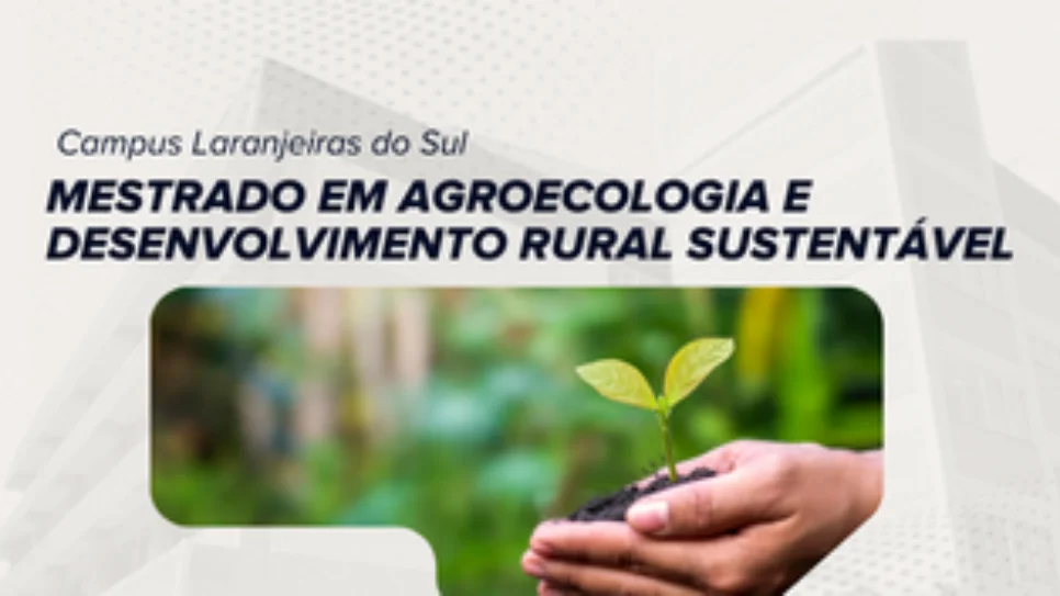 Prazo para inscrição no seletivo 2024.2 para Mestrado em Agroecologia e Desenvolvimento Rural Sustentável é prorrogado