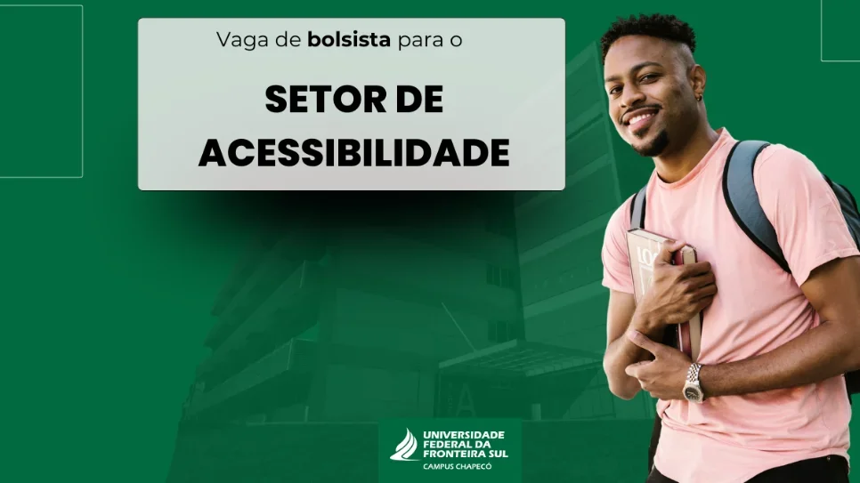 UFFS abre seleção de bolsista para atuar no Setor de Acessibilidade do Campus Chapecó