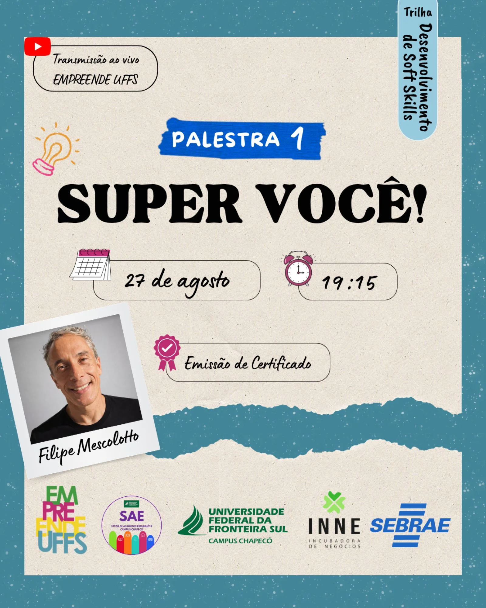 Trilha Desenvolvimento de Soft Skills - Palestra 1: SUPER VOCÊ!