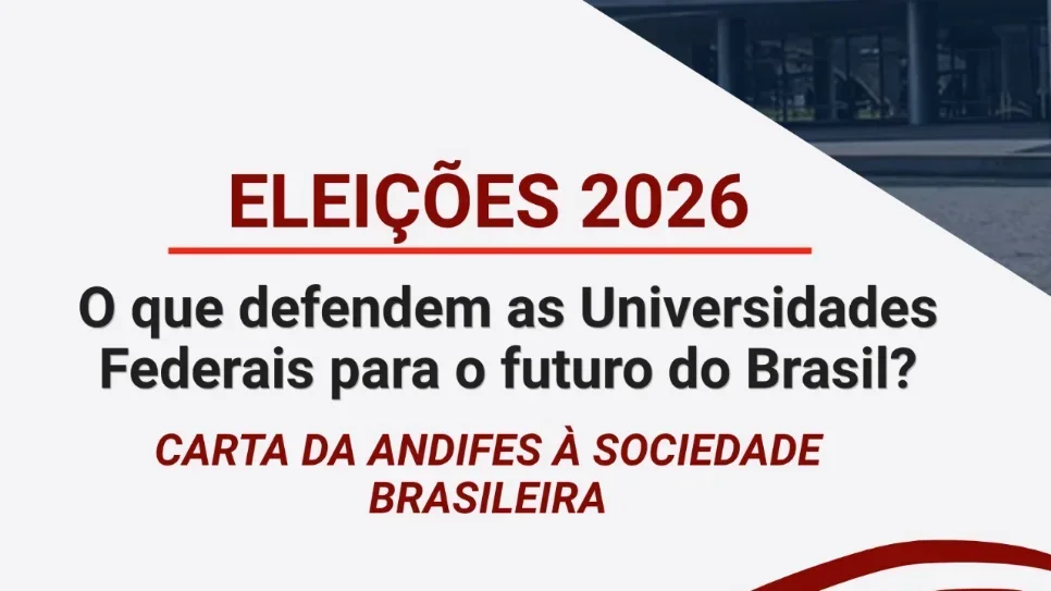 Andifes divulga carta à sociedade brasileira sobre as Eleições de 2026