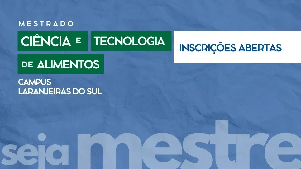 Mestrado em Ciência e Tecnologia de Alimentos prorroga inscrições para ingresso em 2027