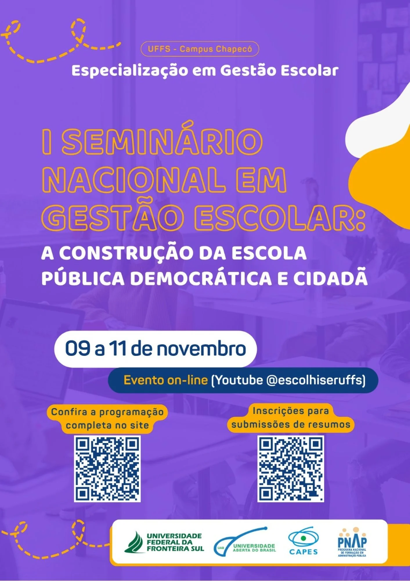I SEMINÁRIO NACIONAL EM GESTÃO ESCOLAR: A CONSTRUÇÃO DA ESCOLA PÚBLICA DEMOCRÁTICA E CIDADÃ